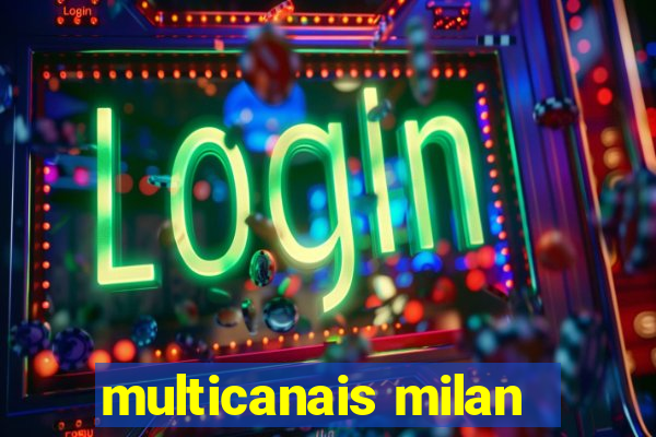 multicanais milan